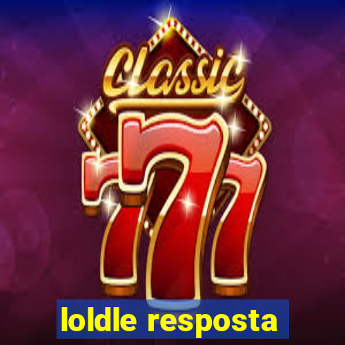 loldle resposta